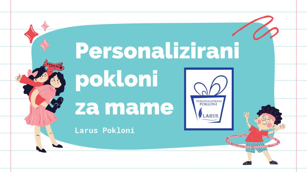 Personalizirani pokloni za mame: Ideje koje će oduševiti svaku majku